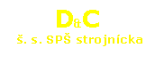 Textov pole: D&C  . s. SP strojncka
